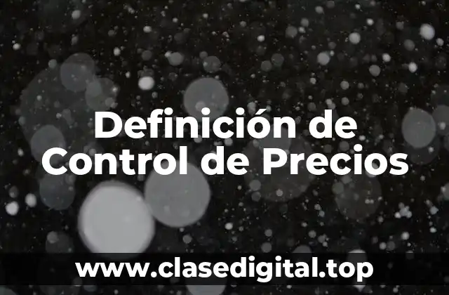 Definición de Control de Precios