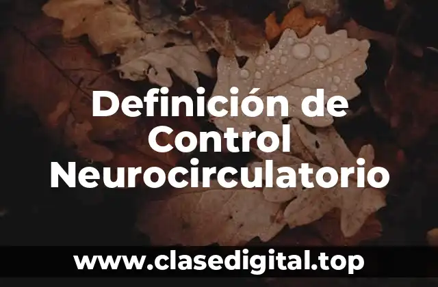 Definición de Control Neurocirculatorio