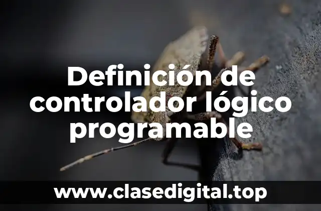 Definición de controlador lógico programable