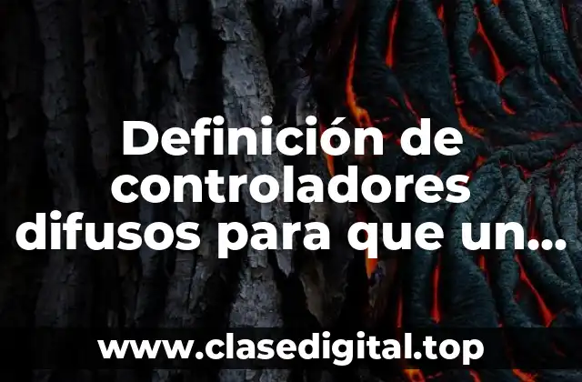 Definición de controladores difusos para que un carro se estacione