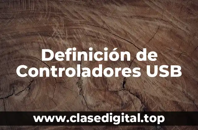 Definición de Controladores USB