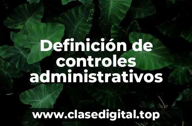 Definición de controles administrativos