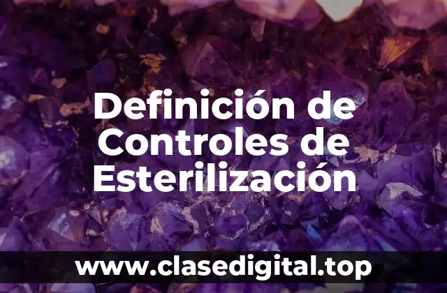 Definición de Controles de Esterilización