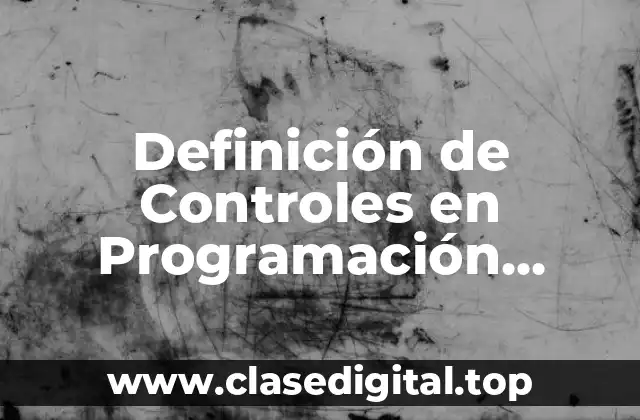 Definición de Controles en Programación Orientada a Objetos