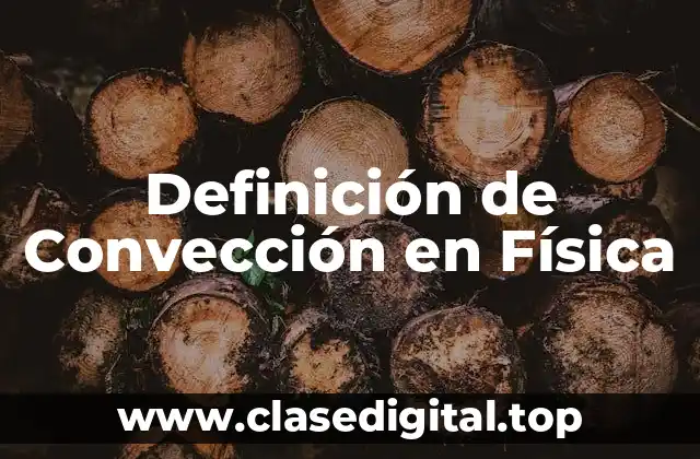 Definición de Convección en Física