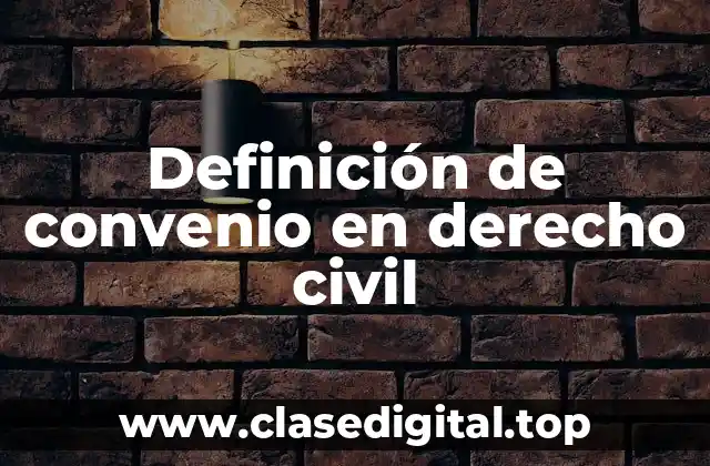 Definición de convenio en derecho civil