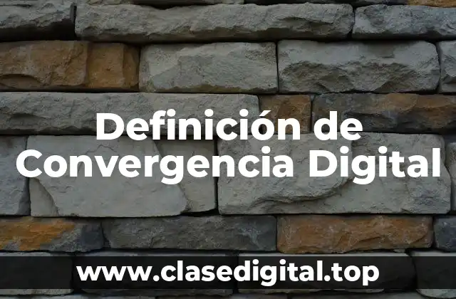 Ejemplos de Convergencia Digital