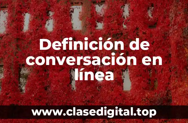 Definición de conversación en línea