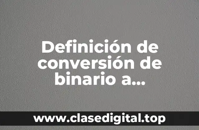 Ejemplos de conversión de binario a hexadecimal