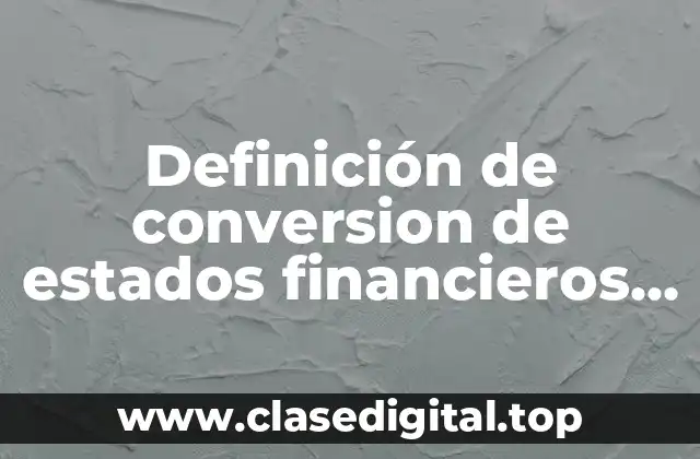 Definición de conversion de estados financieros Rusia a Honduras