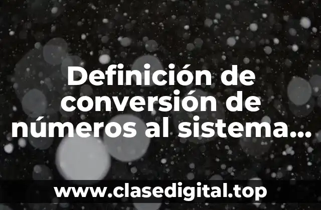 Definición de conversión de números al sistema de numeración maya
