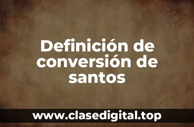 Definición de conversión de santos