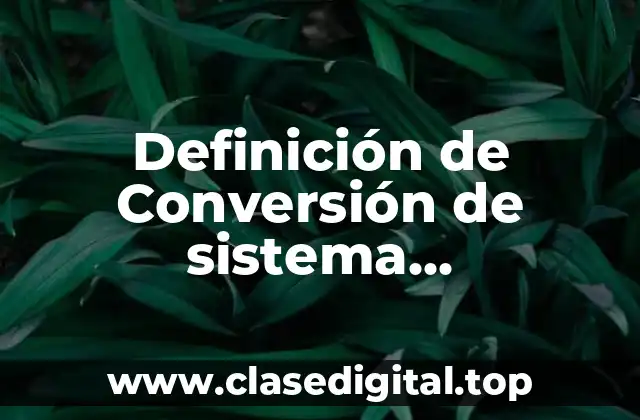 Definición de Conversión de sistema hexadecimal a decimal