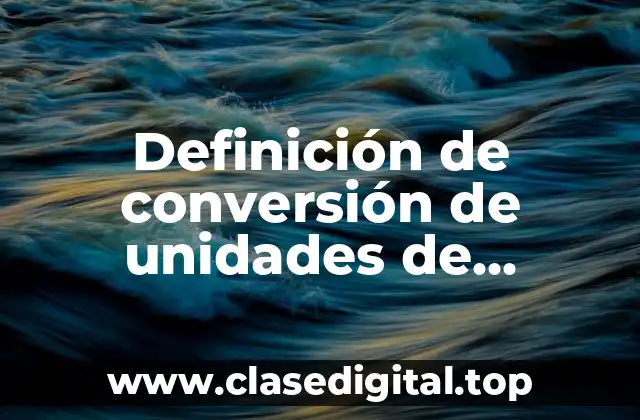 Definición de conversión de unidades de temperatura