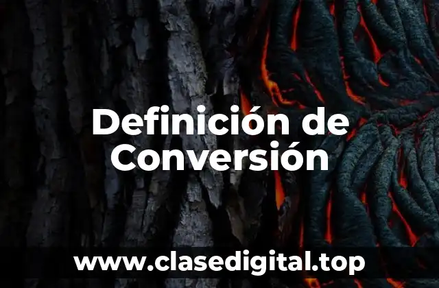 Definición de Conversión