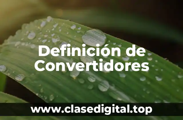Definición de Convertidores