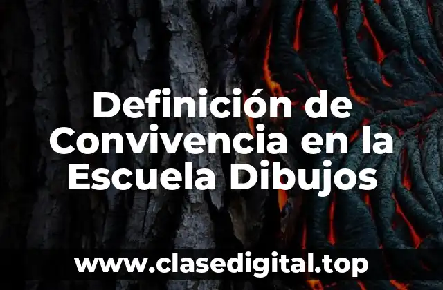 Definición de Convivencia en la Escuela Dibujos