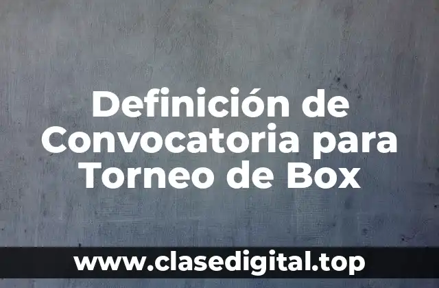 Definición de Convocatoria para Torneo de Box