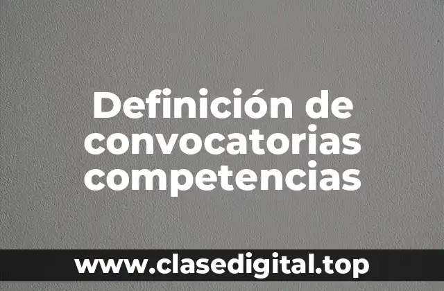 Definición de convocatorias competencias