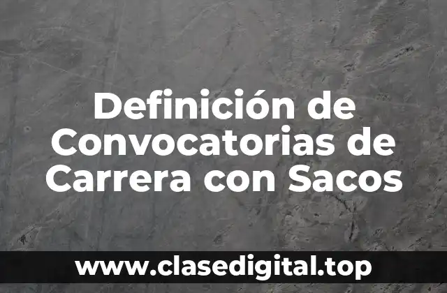 Definición de Convocatorias de Carrera con Sacos