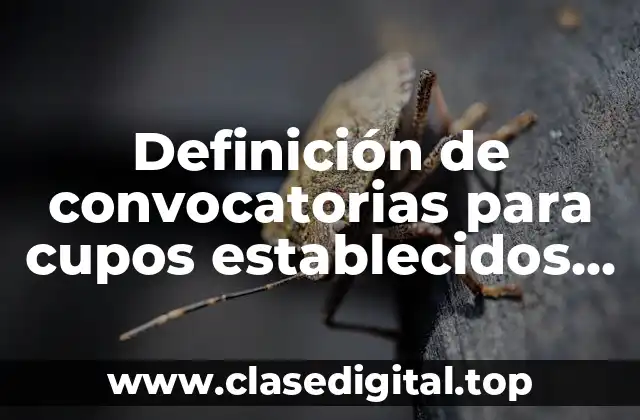 Definición de convocatorias para cupos establecidos en el DOF