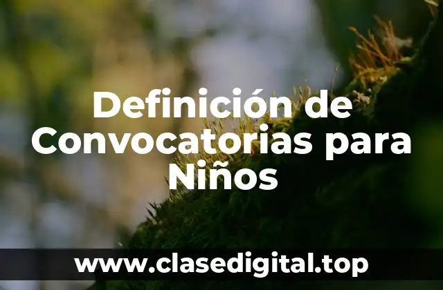 Definición de Convocatorias para Niños