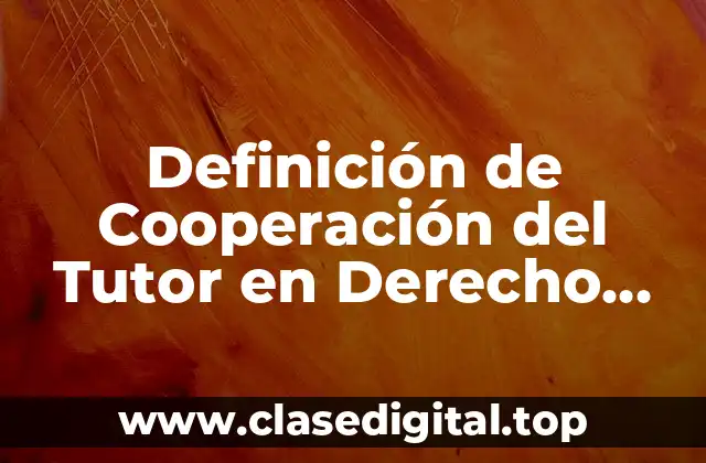 Definición de Cooperación del Tutor en Derecho Romano