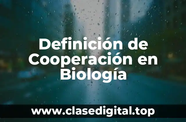 Definición de Cooperación en Biología