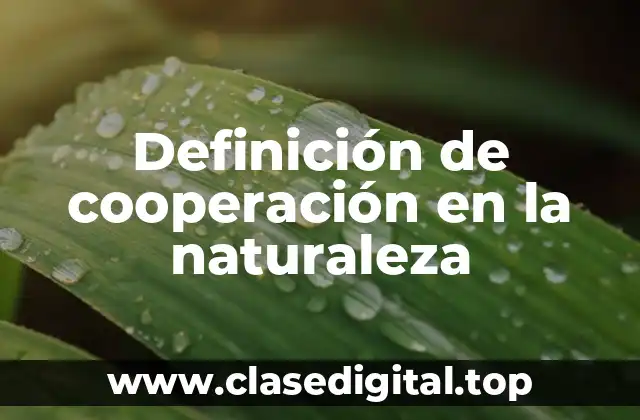 Definición de cooperación en la naturaleza