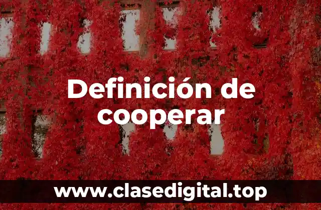 Ejemplos de cooperar