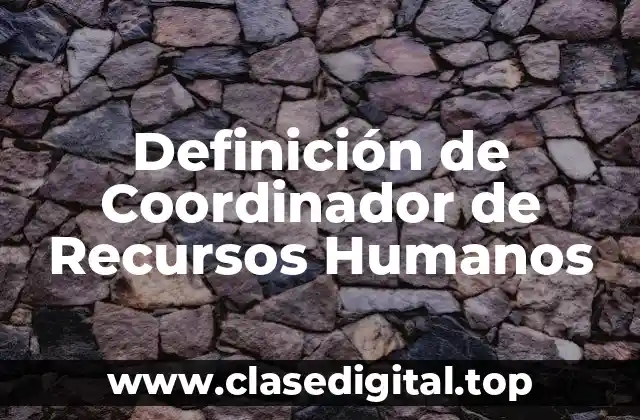 Definición de Coordinador de Recursos Humanos