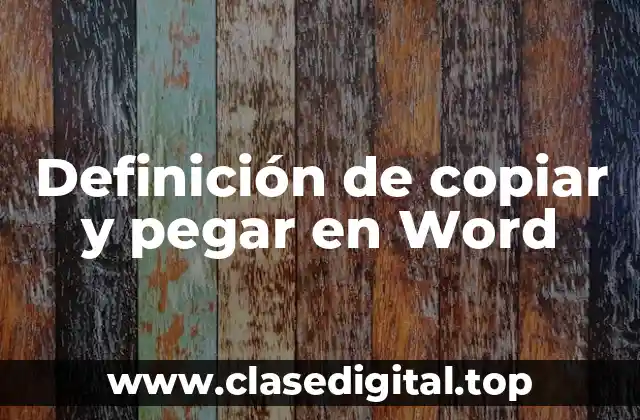 Definición de copiar y pegar en Word