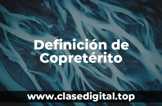 Definición de Copretérito