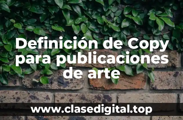 Definición de Copy para publicaciones de arte