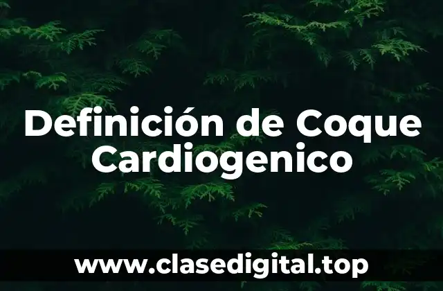 Definición de Coque Cardiogenico