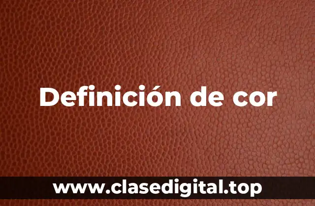 Definición de cor