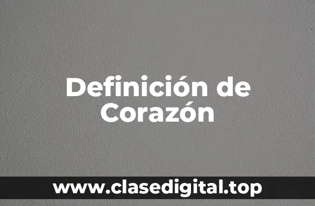 Definición de Corazón