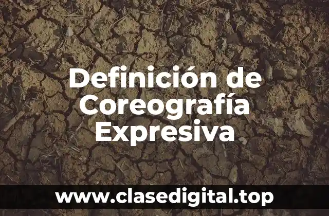 Definición de Coreografía Expresiva