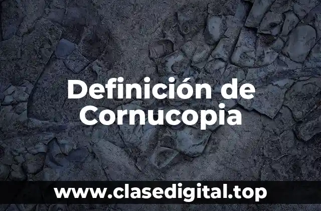 Definición de Cornucopia