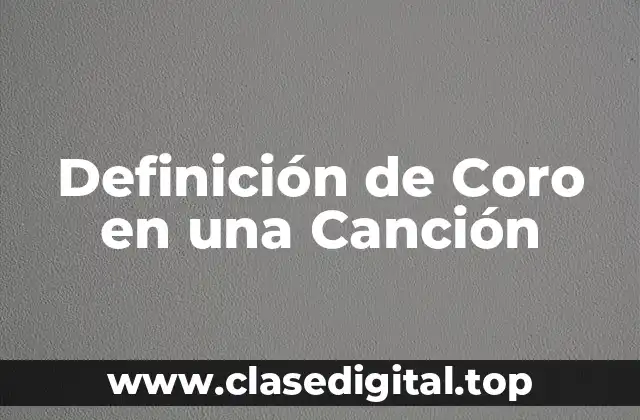 Definición de Coro en una Canción