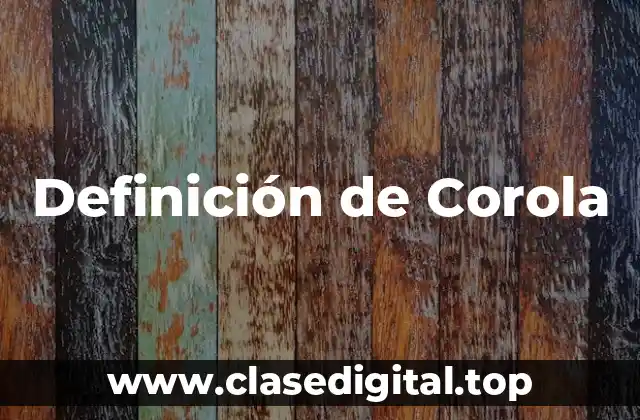 Definición técnica de Corola