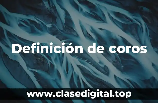 Definición de coros