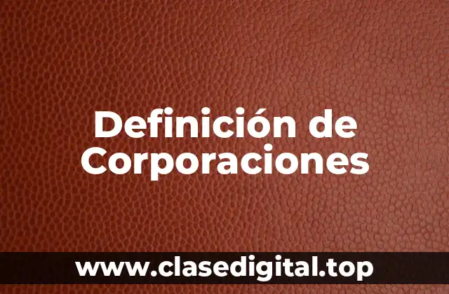 Definición de Corporaciones