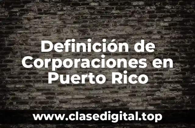 Definición de Corporaciones en Puerto Rico