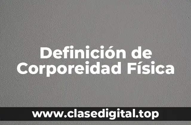Ejemplos de Corporeidad Física