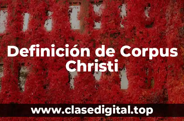 Definición de Corpus Christi