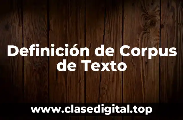 Definición de Corpus de Texto