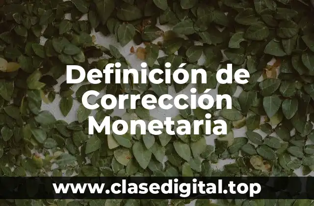 Definición de Corrección Monetaria
