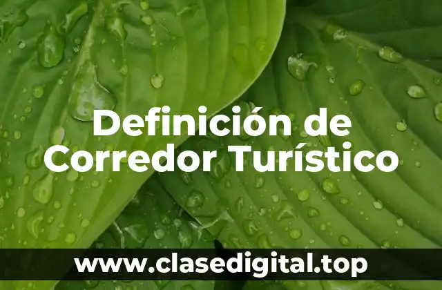 Definición técnica de Corredor Turístico
