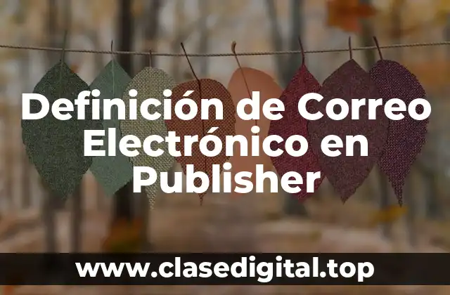 Definición de Correo Electrónico en Publisher